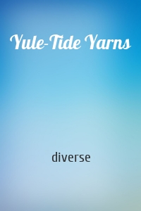 Yule-Tide Yarns