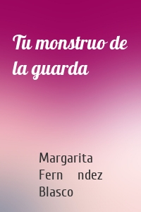 Tu monstruo de la guarda