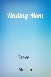 Finding Mom