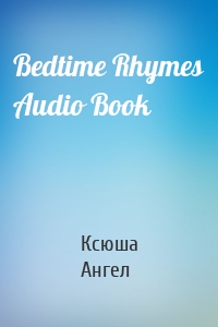 Bedtime Rhymes Audio Book