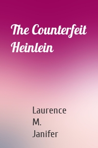 The Counterfeit Heinlein