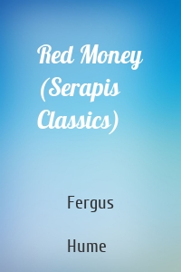 Red Money (Serapis Classics)