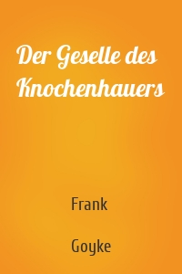 Der Geselle des Knochenhauers