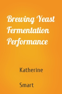 Brewing Yeast Fermentation Performance