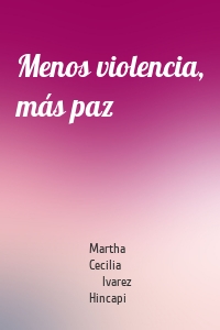 Menos violencia, más paz