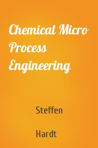 Chemical Micro Process Engineering