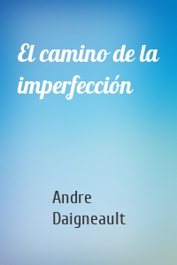 El camino de la imperfección