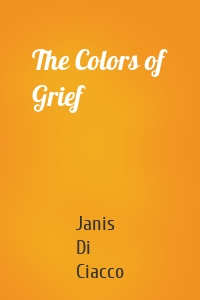 The Colors of Grief