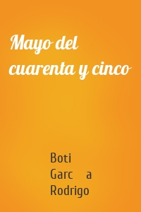 Mayo del cuarenta y cinco