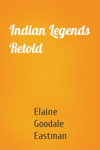 Indian Legends Retold