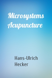 Microsystems Acupuncture