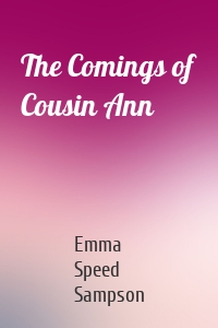 The Comings of Cousin Ann