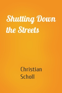 Shutting Down the Streets
