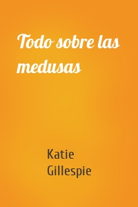 Todo sobre las medusas