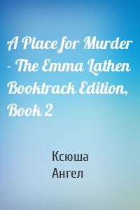 A Place for Murder - The Emma Lathen Booktrack Edition, Book 2