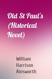 Old St Paul's  (Historical Novel)