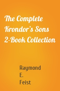 The Complete Krondor’s Sons 2-Book Collection