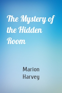 The Mystery of the Hidden Room