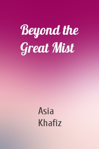 Beyond the Great Mist