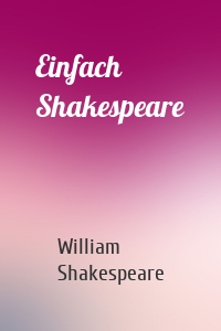Einfach Shakespeare