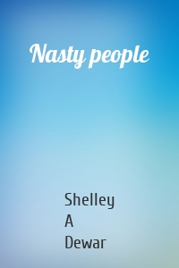 Nasty people