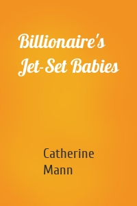 Billionaire's Jet-Set Babies