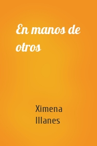 En manos de otros