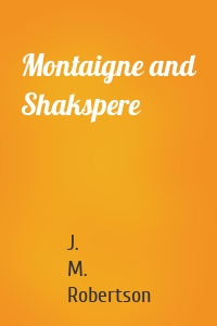 Montaigne and Shakspere