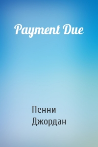 Payment Due