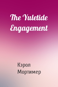 The Yuletide Engagement