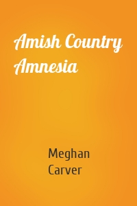 Amish Country Amnesia
