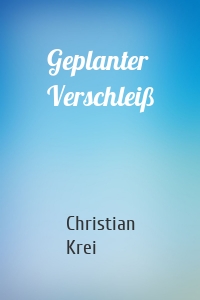 Geplanter Verschleiß