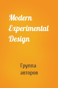 Modern Experimental Design