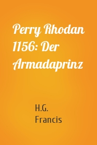 Perry Rhodan 1156: Der Armadaprinz