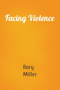 Facing Violence