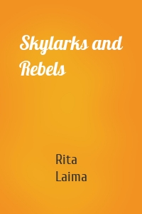Skylarks and Rebels
