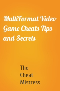 MultiFormat Video Game Cheats Tips and Secrets