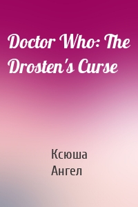 Doctor Who: The Drosten's Curse