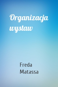 Organizacja wystaw