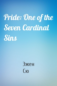 Pride: One of the Seven Cardinal Sins