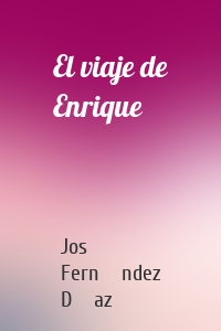 El viaje de Enrique
