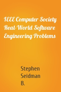 IEEE Computer Society Real-World Software Engineering Problems