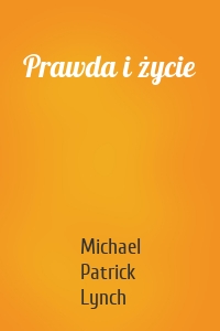 Prawda i życie