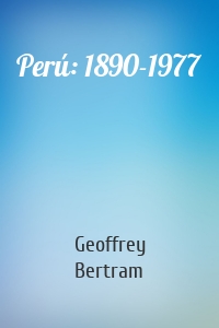 Perú: 1890-1977