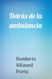 Detrás de la ambulancia