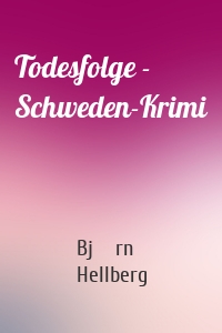 Todesfolge - Schweden-Krimi