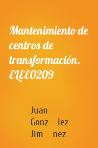 Mantenimiento de centros de transformación. ELEE0209