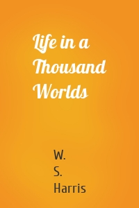 Life in a Thousand Worlds