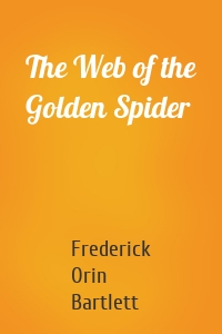 The Web of the Golden Spider