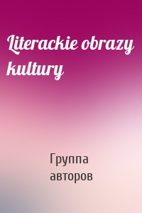 Literackie obrazy kultury